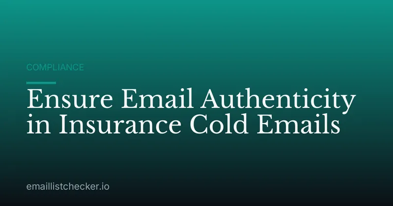 Ensure Email Authenticity in Insurance Cold Emails