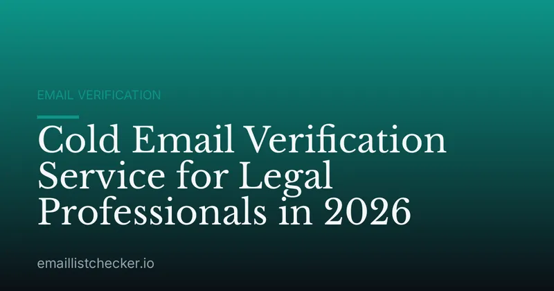 Cold Email Verification Service for Legal Professionals in 2026