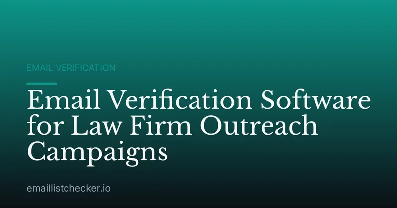 Email Verification Software for Law Firm Outreach Campaigns