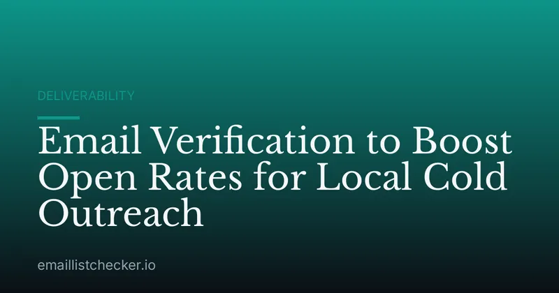 Email Verification to Boost Open Rates for Local Cold Outreach