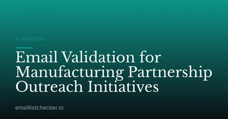 Email Validation for Manufacturing Partnership Outreach Initiatives