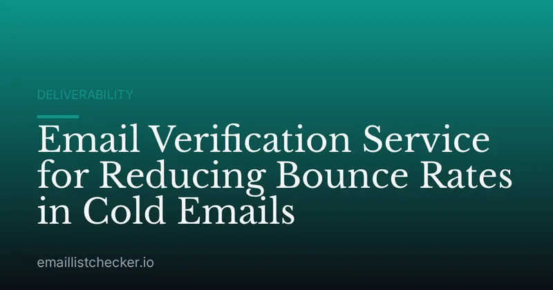 Email Verification Service for Reducing Bounce Rates in Cold Emails