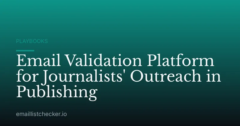 Email Validation Platform for Journalists' Outreach in Publishing