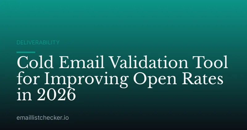 Cold Email Validation Tool for Improving Open Rates in 2026