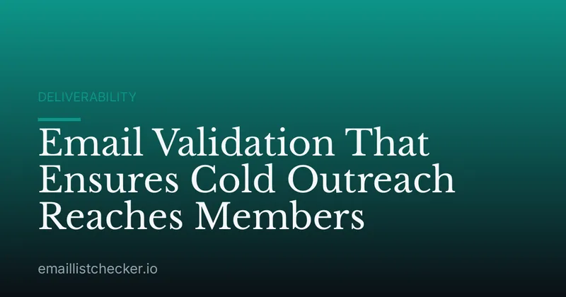 Email Validation That Ensures Cold Outreach Reaches Members