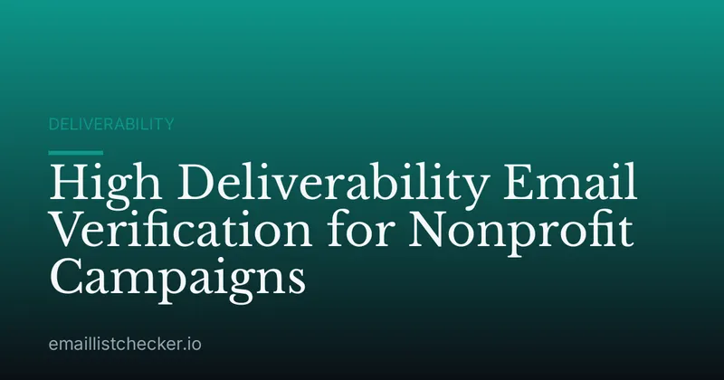 High Deliverability Email Verification for Nonprofit Campaigns