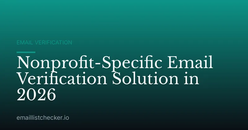 Nonprofit-Specific Email Verification Solution in 2026