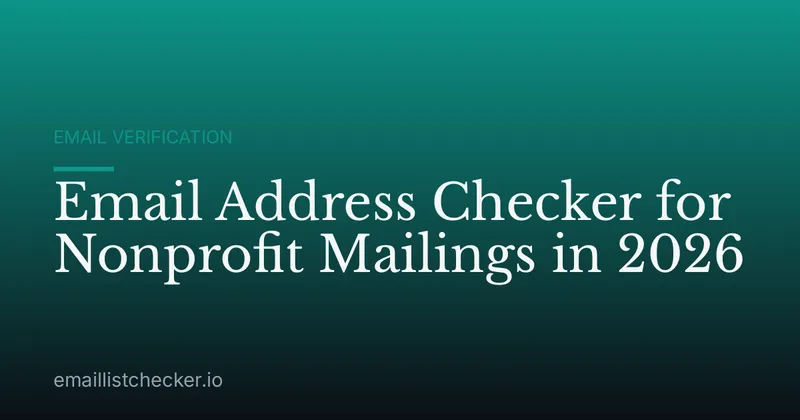 Email Address Checker for Nonprofit Mailings in 2026