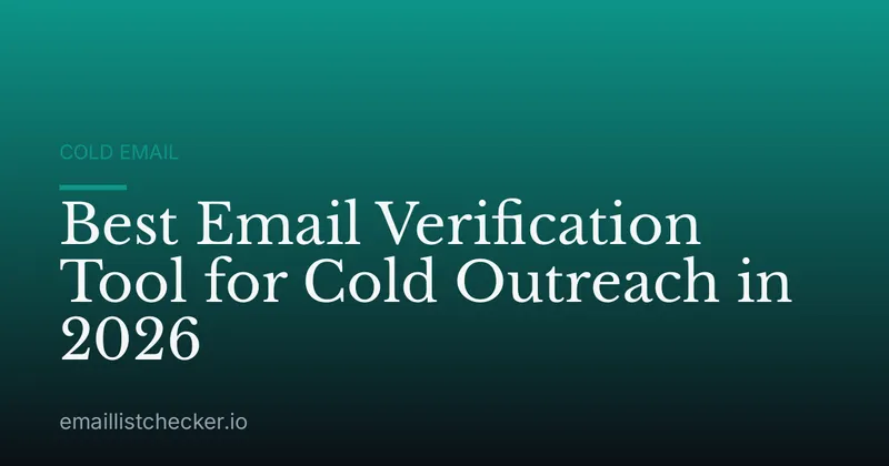 Best Email Verification Tool for Cold Outreach in 2026