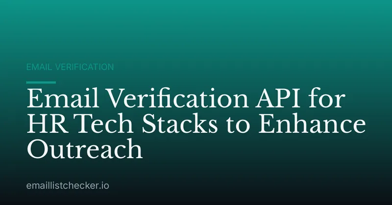 Email Verification API for HR Tech Stacks to Enhance Outreach