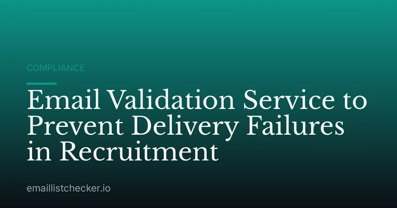 Email Validation Service to Prevent Delivery Failures in Recruitment