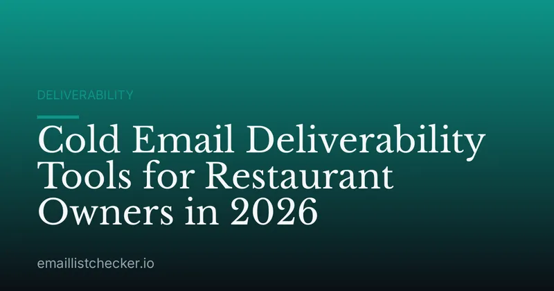 Cold Email Deliverability Tools for Restaurant Owners in 2026