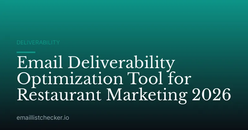 Email Deliverability Optimization Tool for Restaurant Marketing 2026