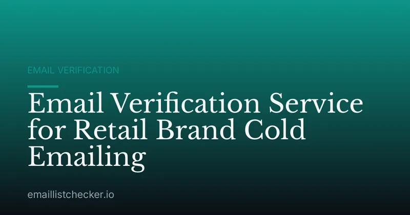 Email Verification Service for Retail Brand Cold Emailing