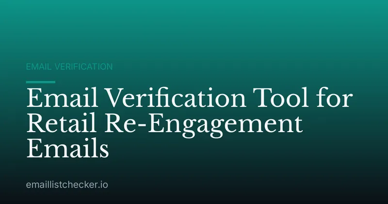 Email Verification Tool for Retail Re-Engagement Emails