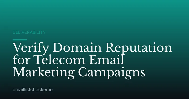 Verify Domain Reputation for Telecom Email Marketing Campaigns