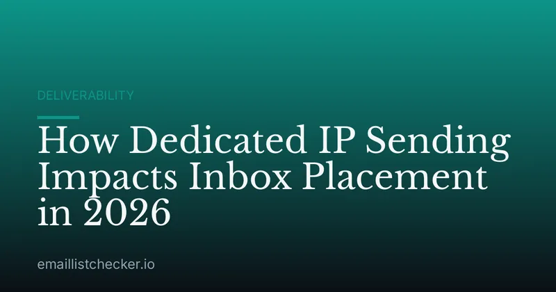 How Dedicated IP Sending Impacts Inbox Placement in 2026