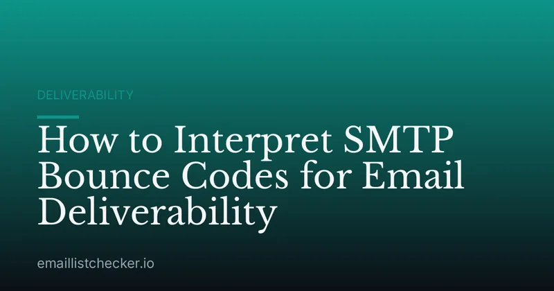 How to Interpret SMTP Bounce Codes for Email Deliverability