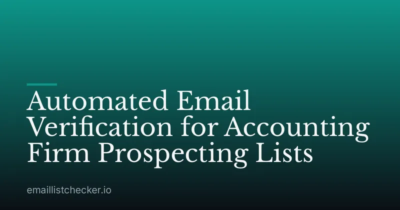 Automated Email Verification for Accounting Firm Prospecting Lists