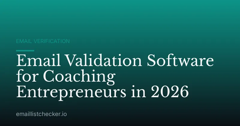 Email Validation Software for Coaching Entrepreneurs in 2026