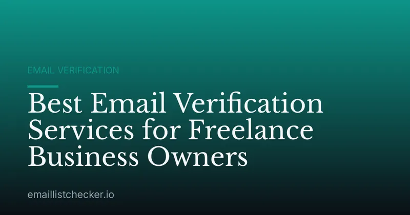 Best Email Verification Services for Freelance Business Owners