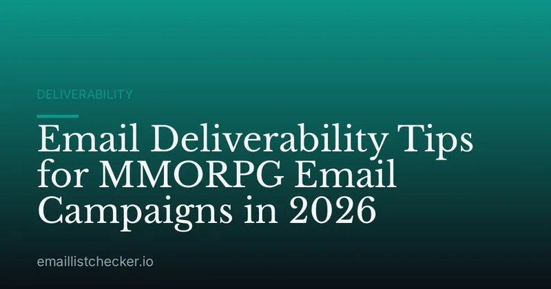 Email Deliverability Tips for MMORPG Email Campaigns in 2026