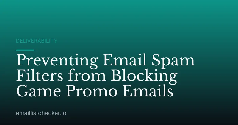 Preventing Email Spam Filters from Blocking Game Promo Emails