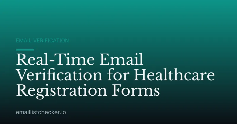 Real-Time Email Verification for Healthcare Registration Forms