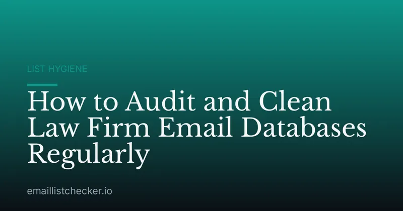 How to Audit and Clean Law Firm Email Databases Regularly