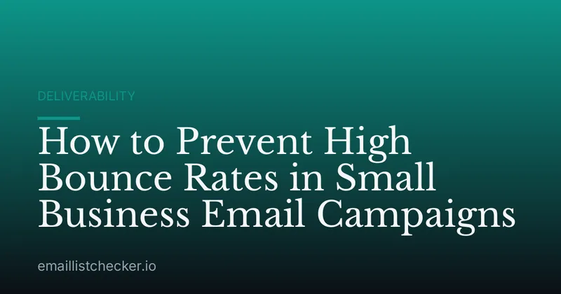 How to Prevent High Bounce Rates in Small Business Email Campaigns