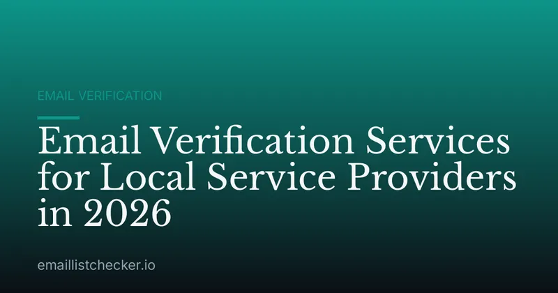 Email Verification Services for Local Service Providers in 2026