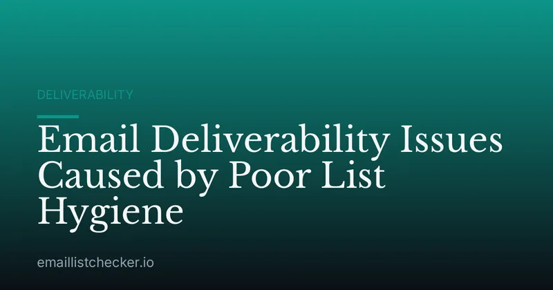 Email Deliverability Issues Caused by Poor List Hygiene