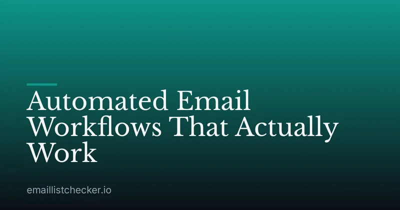 Automated Email Workflows That Actually Work