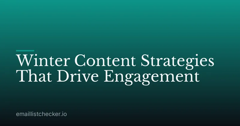 Winter Content Strategies That Drive Engagement