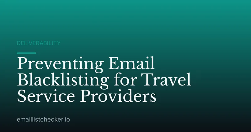 Preventing Email Blacklisting for Travel Service Providers
