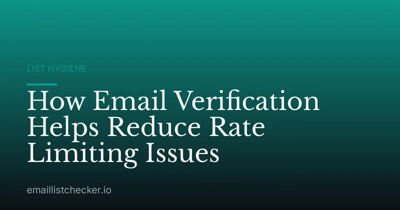 How Email Verification Helps Reduce Rate Limiting Issues