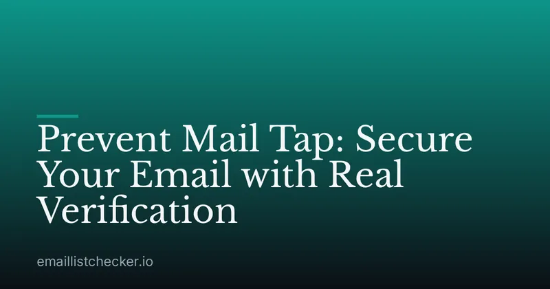 Prevent Mail Tap: Secure Your Email with Real Verification
