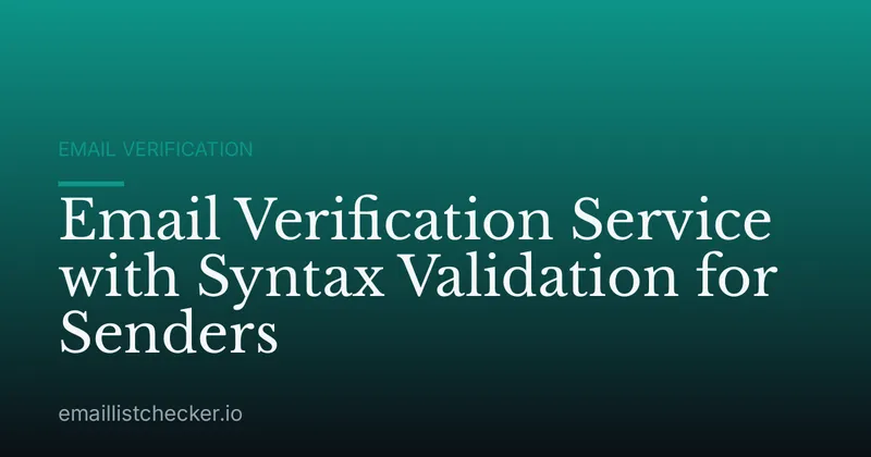 Email Verification Service with Syntax Validation for Senders