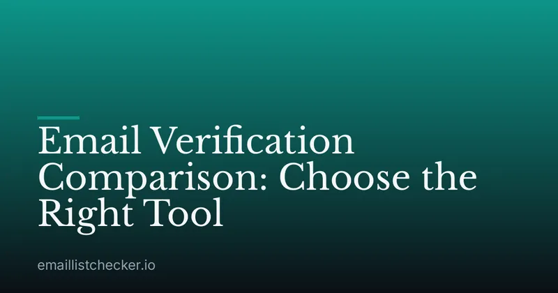 Email Verification Comparison: Choose the Right Tool