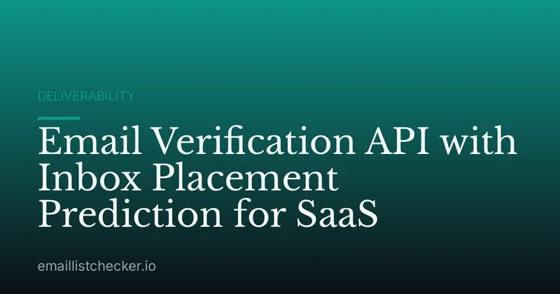 Email Verification API with Inbox Placement Prediction for SaaS