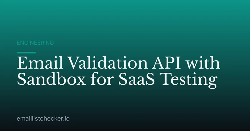 Email Validation API with Sandbox for SaaS Testing