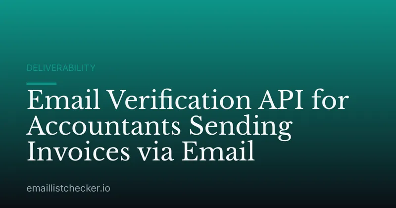 Email Verification API for Accountants Sending Invoices via Email