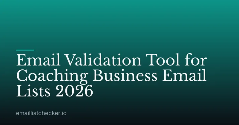 Email Validation Tool for Coaching Business Email Lists 2026
