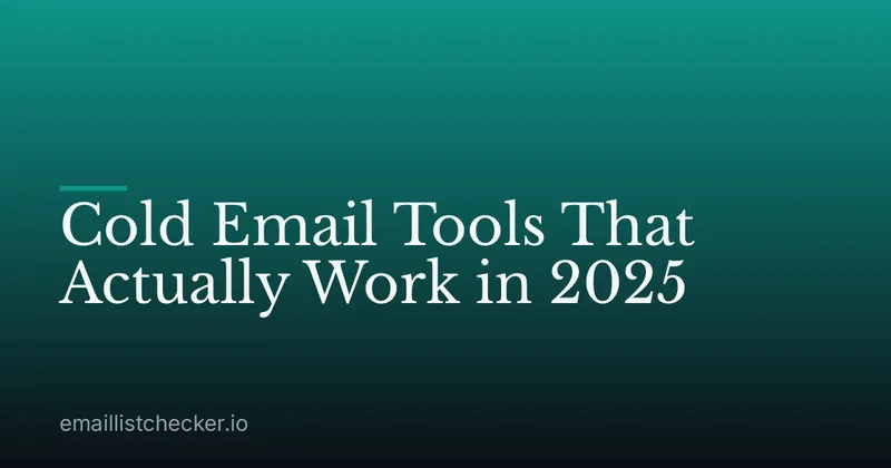 Cold Email Tools That Actually Work in 2025