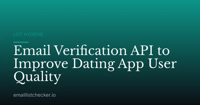 Email Verification API to Improve Dating App User Quality