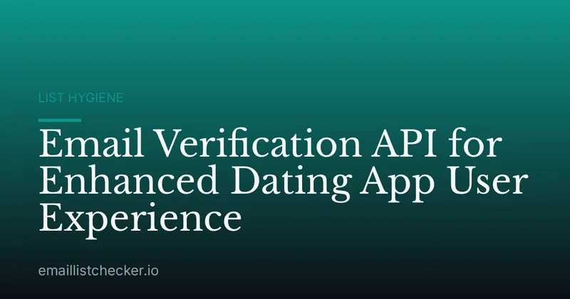 Email Verification API for Enhanced Dating App User Experience