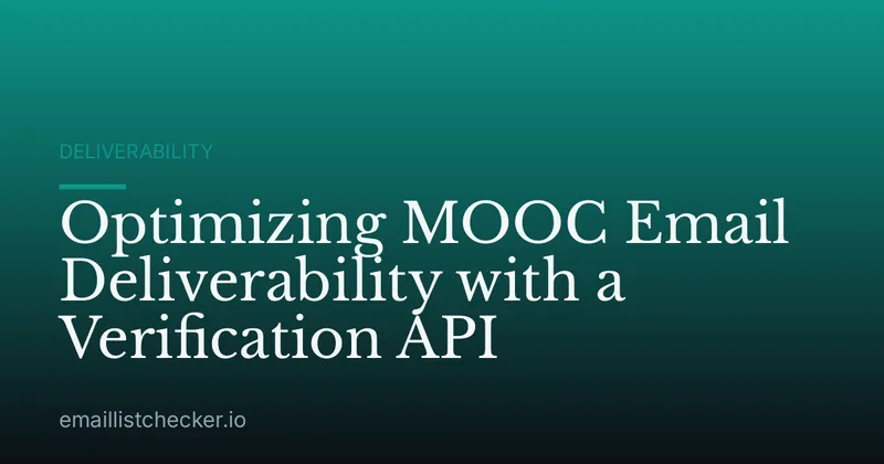 Optimizing MOOC Email Deliverability with a Verification API