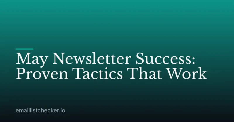 May Newsletter Success: Proven Tactics That Work