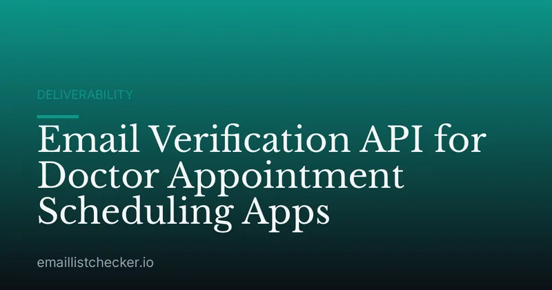 Email Verification API for Doctor Appointment Scheduling Apps