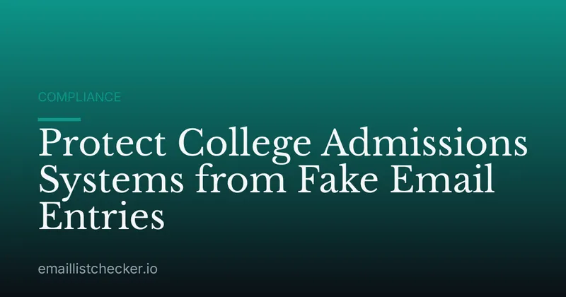 Protect College Admissions Systems from Fake Email Entries